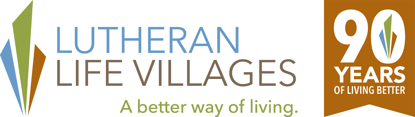 Lutheran Life Villages. A better way of living. 90 Years of Living Better.